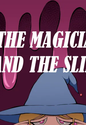 THE MAGICIAN AND THE SLIME