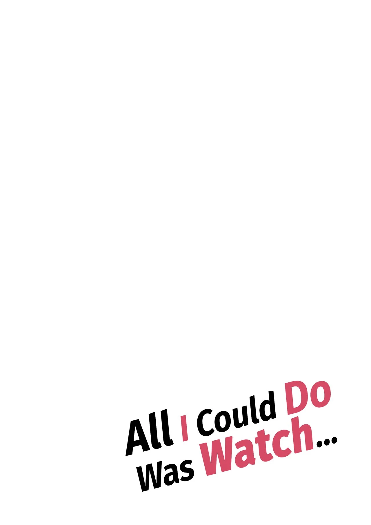 All I Could Do Was Watch... image number 87