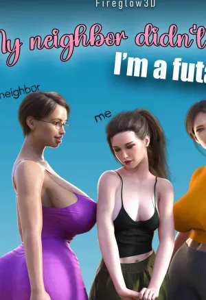 My neighbor didnt know Im a futa