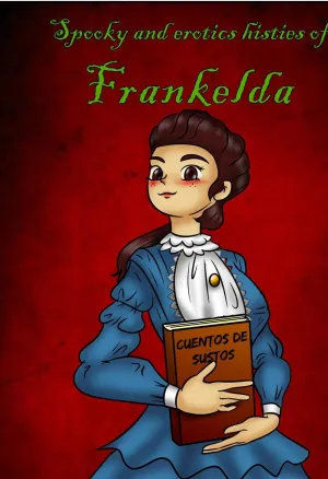 Frankeldas spooky and erotics histories
