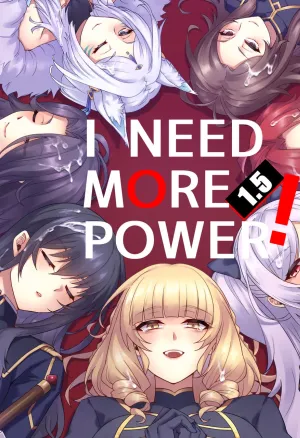I NEED MORE POWER! 1.5