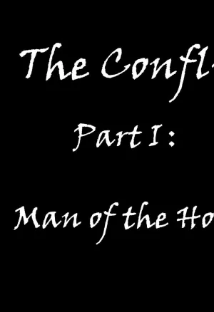 The Conflict : Part 1 - Man of the House