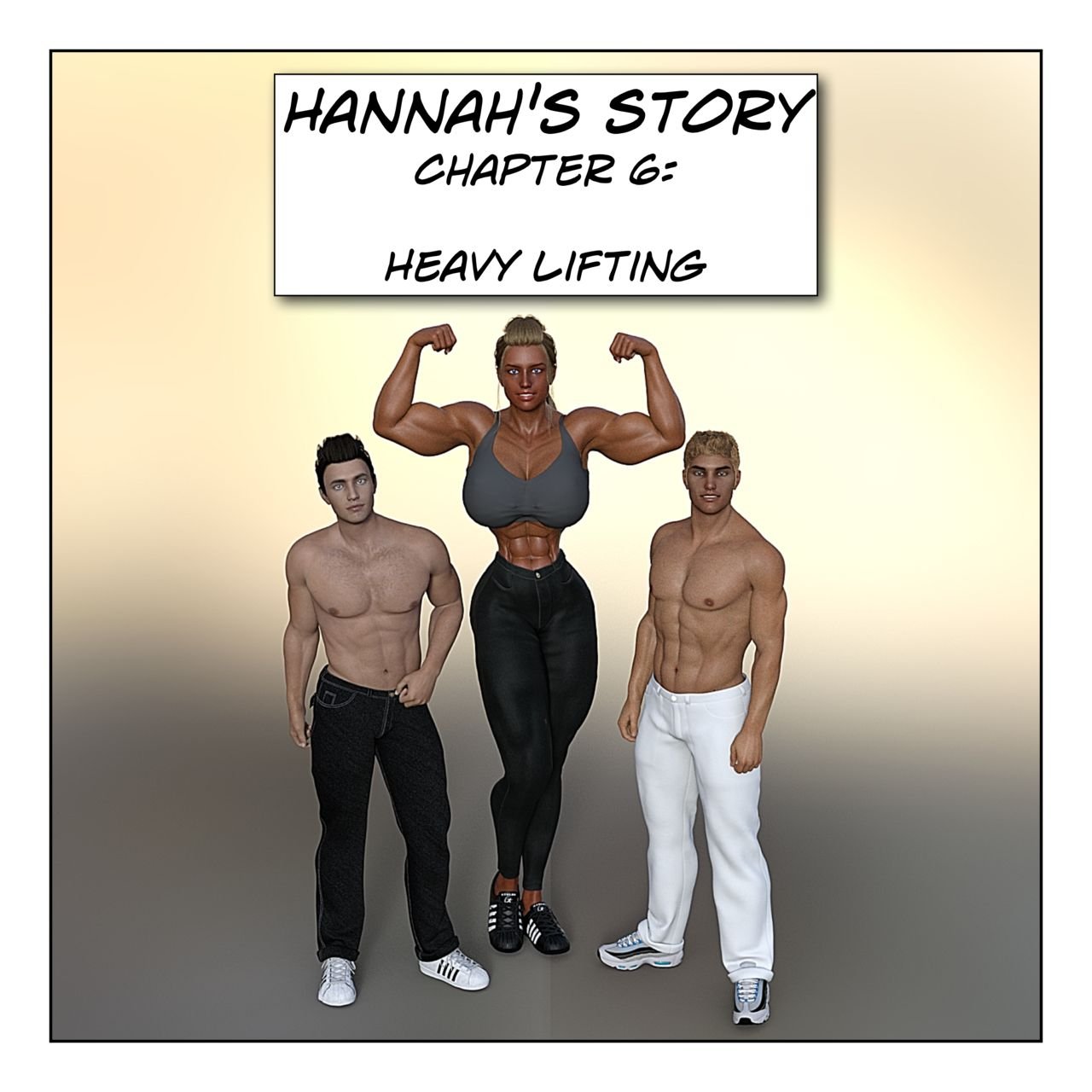 Hannahs Story 6: Heavy Lifting