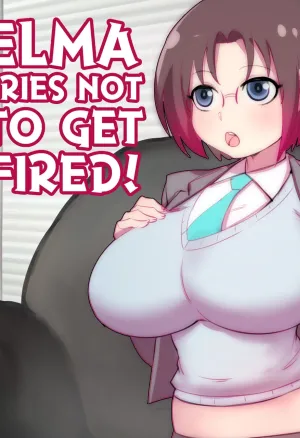 Elma Tries Not To Get Fired!