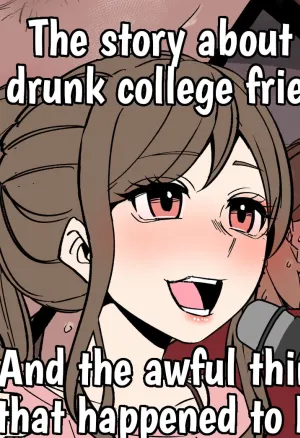 A story about a drunk college friend  Yotta Daigaku no Tomodachi ni Warui Koto o Suru Hanashi