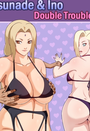 Tsunade & Ino Double Trouble