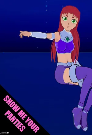 Show Me Your Panties 2 - Starfire