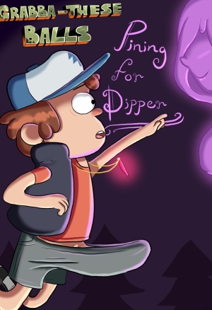 Grabba-These Balls: Pining  Dipper