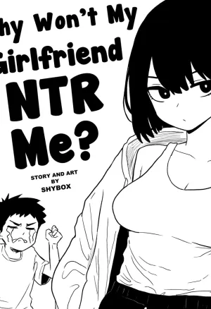 Why wont my girlfriend NTR me ?