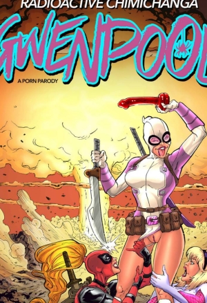 Gwenpool - Radioactive Chimichanga