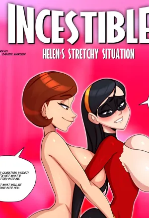 Incestibles: Helens Stretchy Situation