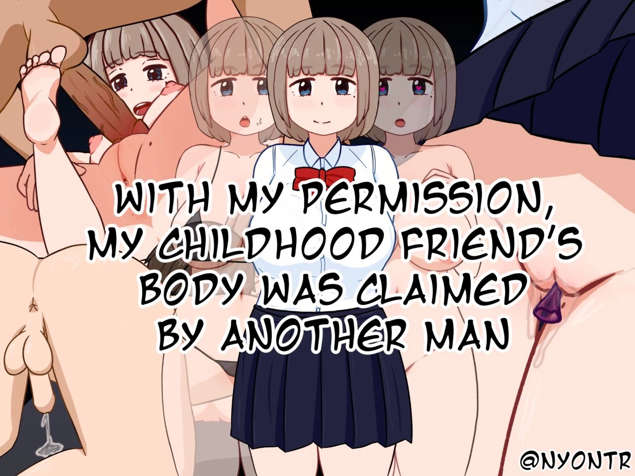 With my Permission, my Childhood Friends Body was Claimed by Another Man